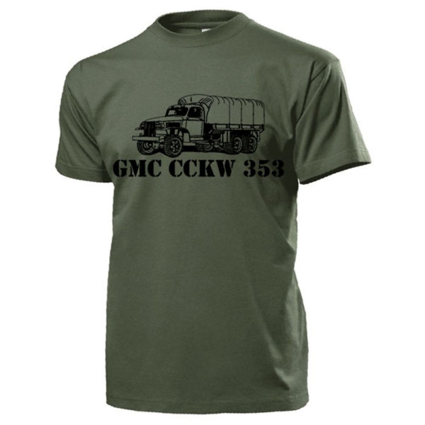GMC CCKW 353 US Army Truck Vintage Truck Military WW2 Korea 6x6 T Shirt # 15718