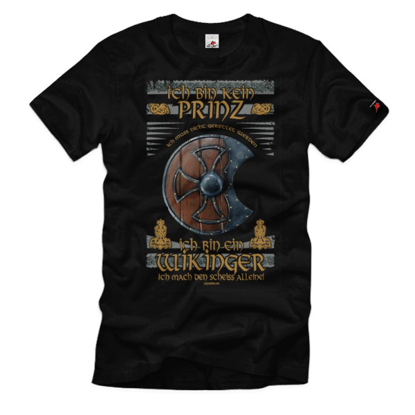 Ich bin kein Prinz Wikinger Vikings Krieger Thor Odin T-Shirt#36352