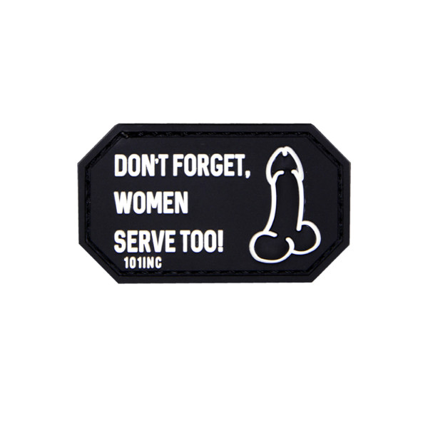 3D Rubber Patch Do not Forget Women Serve Too Motto Truth Girl 3x5cm # 27106