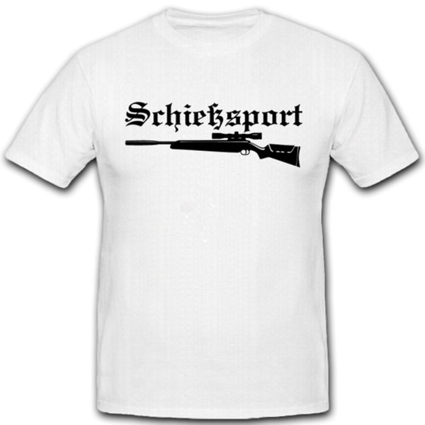 Schießsport Schütze Gewehr Hobby Freizeit - T Shirt #4277