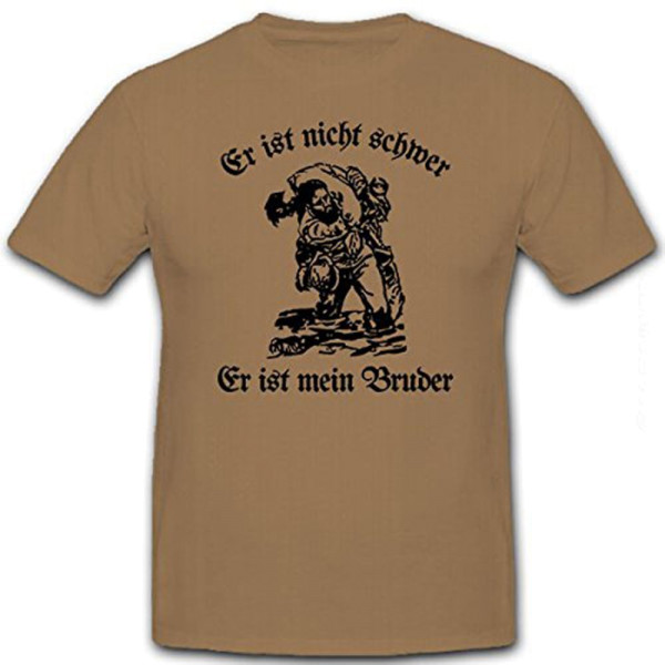 He is not heavy - He is my brother soldier Bundeswehr - T Shirt # 12220