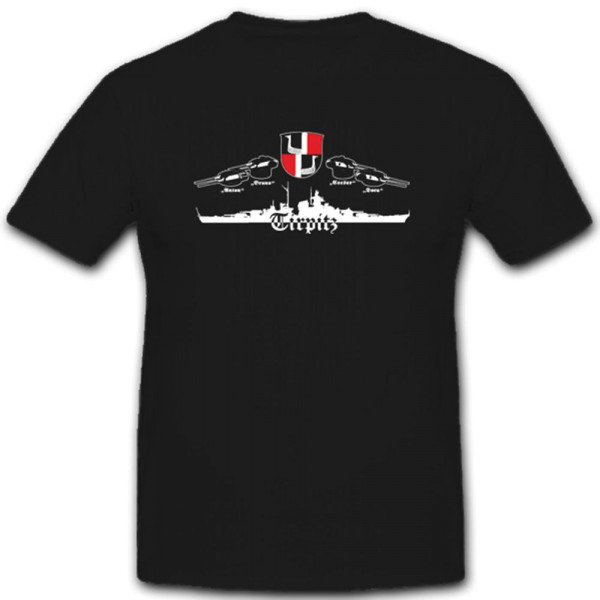 Tirpitz Schlachtschiff Marine Wappen Schiff Abzeichen Emblem Boot - T Shirt#4437