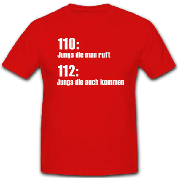 110 112 Feuerwehr Polizei Humor Fun Spaß - T Shirt #3972