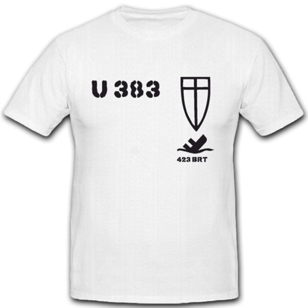 U 383 U Boot Marine WK U-Boot Untersee Boot - T Shirt #4200