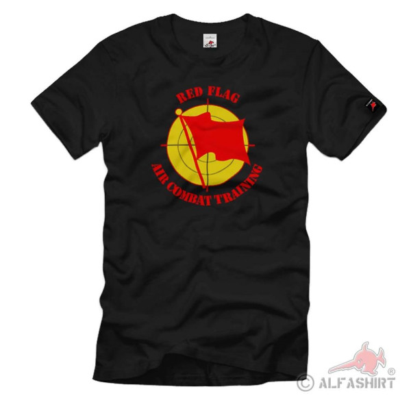 Red Flag Air Combat Training Maneuvers Nevada Foreign Force T Shirt # 1514
