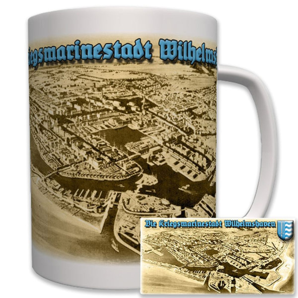 Stadt Wilhelmshaven Marine Krieg Militär - Tasse Becher Kaffee #6555