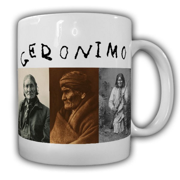Tasse Geronimo Indianer Häuptling Bedonkohe Apache Medizinmann Amerika#21407
