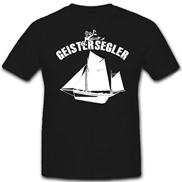 GEISTERSEGLER Segler-Marine Agenten Geheime Kommandosache - T Shirt #12351