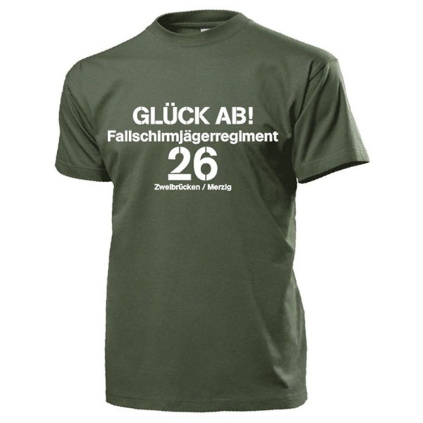 Glück Ab FschJgRgt 26 Paratroopers Regiment Company Merzig T Shirt # 18067
