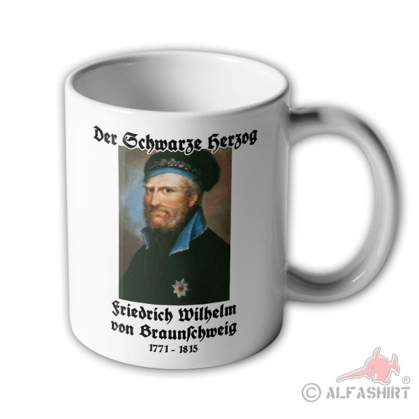 Friedrich Wilhelm von Braunschweig the Black Duke Citizen Prince Mug # 38304