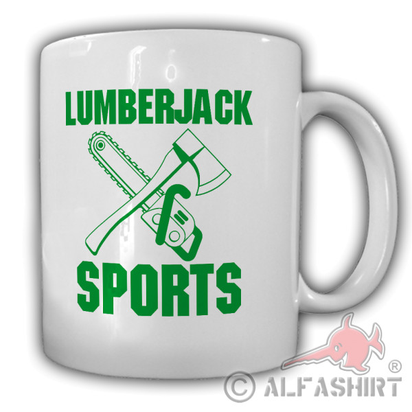 Lumberjack Sports Baumfäller Holzfäller Axt Kettensäge - Tasse #26581