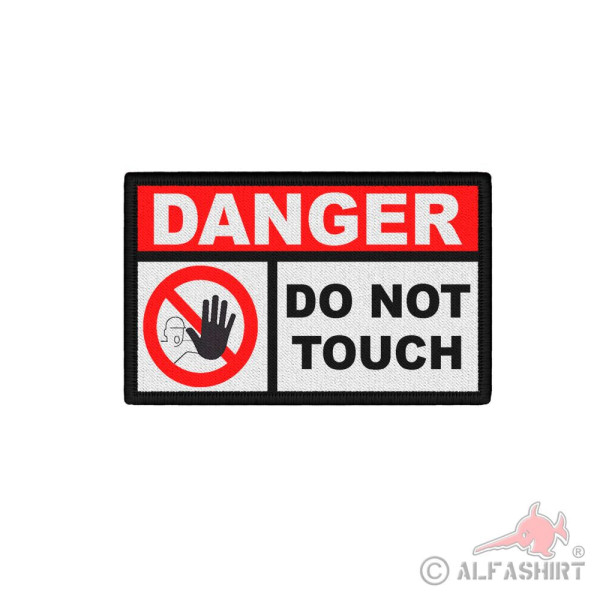 Patch Danger Do not touch Finger Weg Ausrüstung nicht Anfassen #39767