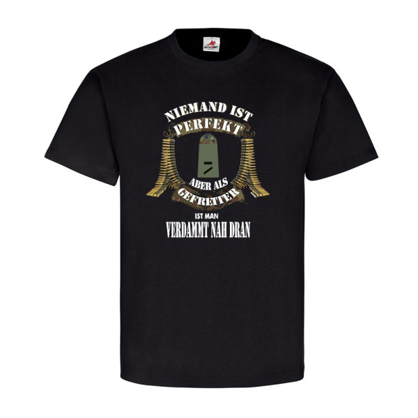Niemand ist Perfekt Gefreiter Einheit BW Soldat Spruch Abzeichen T-Shirt #20526