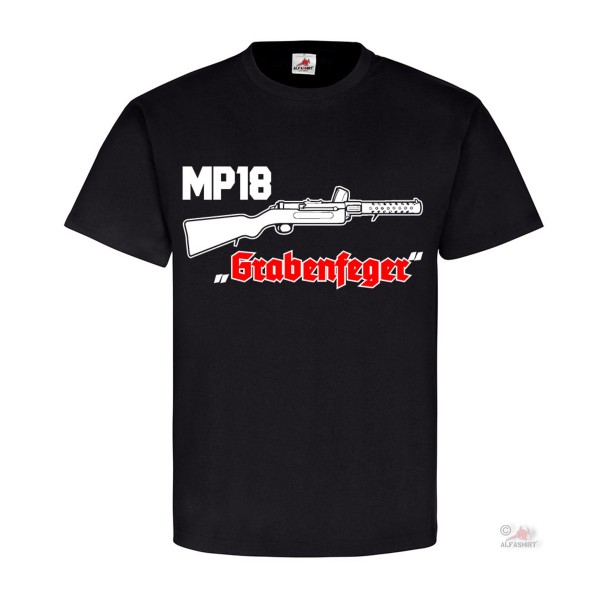 MP18 Grabenfeger Bergmann Maschinenpistole Grabenkrieg Sturm T-Shirt #18416
