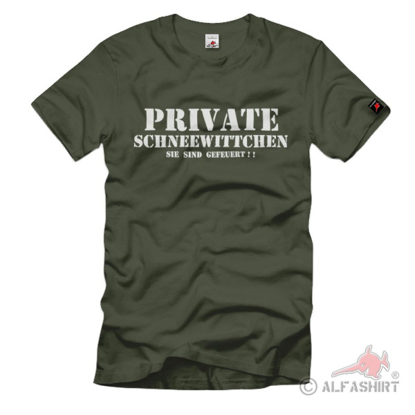 Private Snow White You're fired - T Shirt # 1211