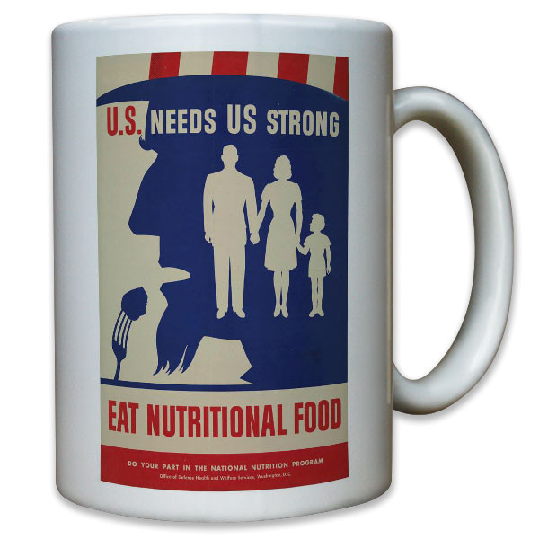 US needs us eat nutritional food USA United States Amerika Werbung Tasse #11586