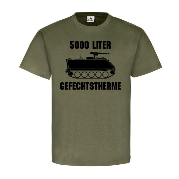 5000 Liter Gefechtstherme M113 Mannschaftstransportwagen MTW Fun T-Shirt #20394