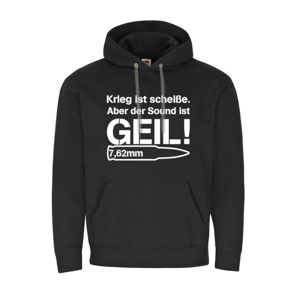 War is shit but the sound is cool! - 7,62mm - Hoodie # 11199