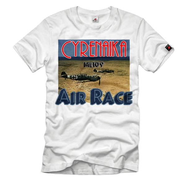 Cyrenaika Me109 Air Race Luftwaffe Afrika-Korps WW2 Wettrennen T-Shirt#34579