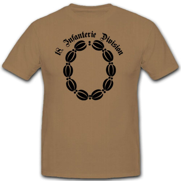 18 Infdiv Infanterie Division Wh Wappen Abzeichen Emblem WK - T Shirt #3040
