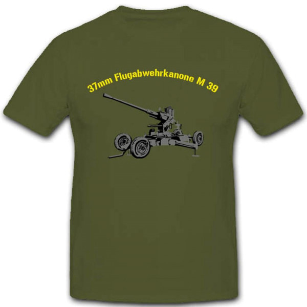 Flugabwehrkanone Wk Militär Waffe Wh Geschütz 37mm M 39 T Shirt #2826