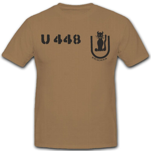 U 448 U Boot Marine WK U-Boot Untersee Boot - T Shirt #4207