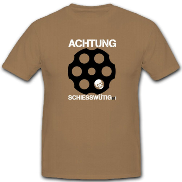 Achtung SchiesswütigEr Waffe Lager Humor Fun Spaß- T Shirt #4443