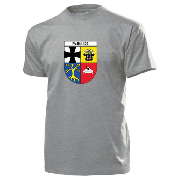 PzBtl 403 Panzer Bataillon Bundeswehr Wappen Abzeichen - T Shirt #13126