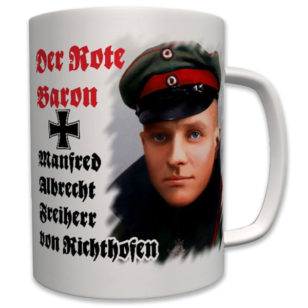 Der Rote Baron-Manfred Albrecht Freiherr von Richthofen Baron - Tasse #7572