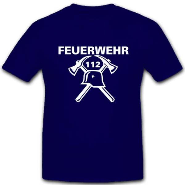 Feuerwehr 112 Helm Hacke Wappen Abzeichen Emblem - T Shirt #3723