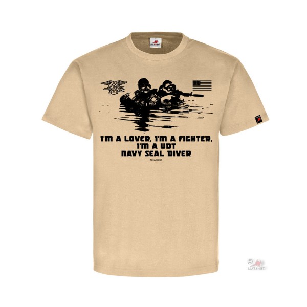 UDT Navy SEAL diver I'm a lover, I'm a fighter Lone Survivor USA T-Shirt # 32167