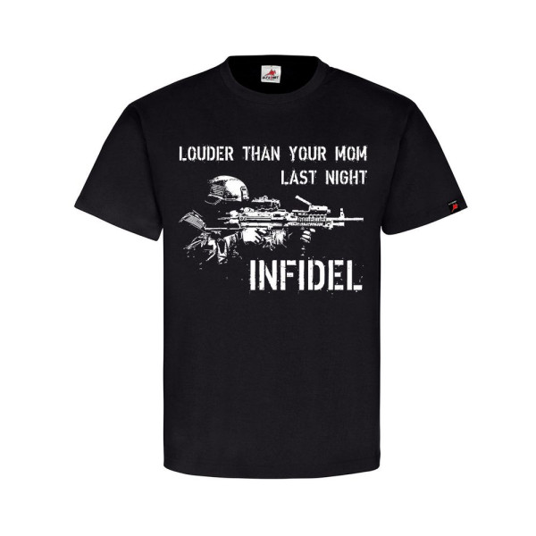 Infidel Louder than your mom last night US Army Fun Sex Machine T Shirt #31770