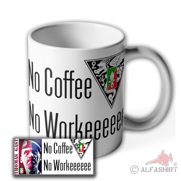 Tasse Thomas Gast No Coffee No Workeeeee Fremdenlegionär Abenteurer #36542