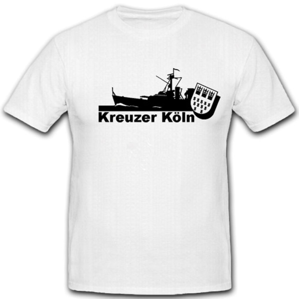 Kreuzer Köln WK Kriegsschiff Marine Königsberg- T Shirt #3945