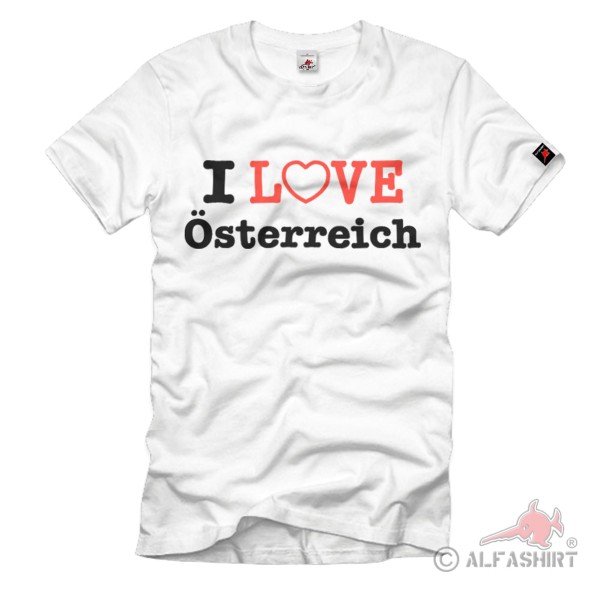 Austrian Love Fun Kult Fun Witzig love Liebe - T Shirt # 651