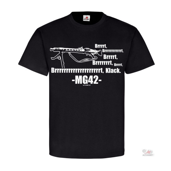 MG42 Sound Machine Gun 42 MG Weapon Fun Humor Brrrt Sound T-Shirt # 18393