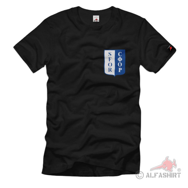 SFOR CΦOP Bosnien Herzogowina NATO Bundeswehr Ausland-Einsatz - T Shirt #1921