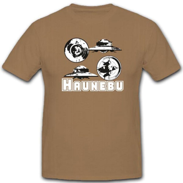 Haunebu Wh Wk Unbekanntes Flugobjekt 17.000km/H Luftwaffe - T Shirt #3167