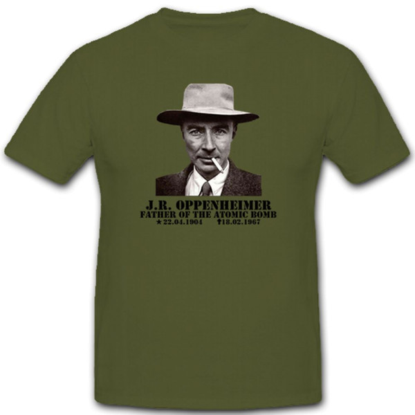 Julius Robert Oppenheimer Physiker Atombombe Nuklearwaffe Bombe - T Shirt #10539