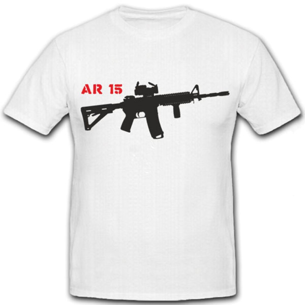 Ar15 Sturmgewehr Amerika Waffe Ordonnanzwaffe Semi Auto Usaf M16 - T Shirt #7362