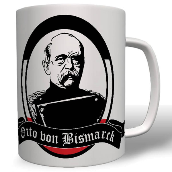 Otto Von Bismarck Fürst Kanzler Deutsch Preußen Ministerpräsident Tasse #16641