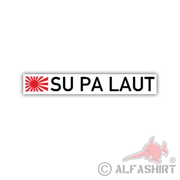 Aufkleber/Sticker Su Pa Laut Japan Tuning Car Auto Fun Humor 15x2cm A3296