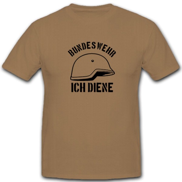 Bundeswehr Ich Diene Gefechtshelm Militär Stahlhelm - T Shirt #4991