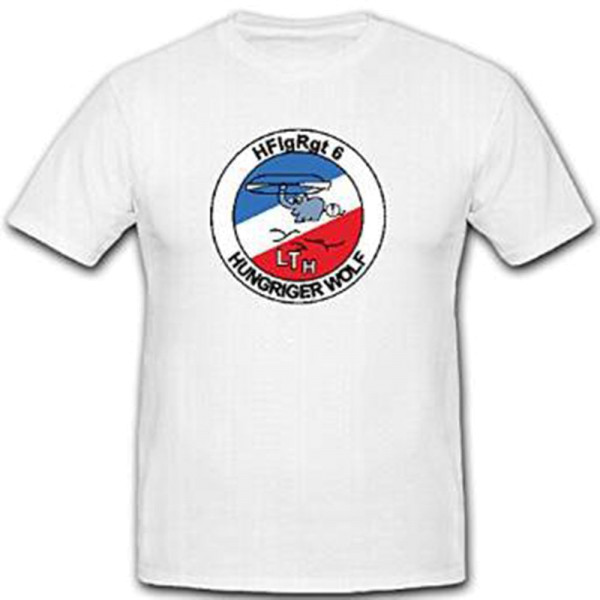HFlgRgt 6 - Heeresfliegerregiment 6 Heeresflugplatz Hungriger - T Shirt #11118