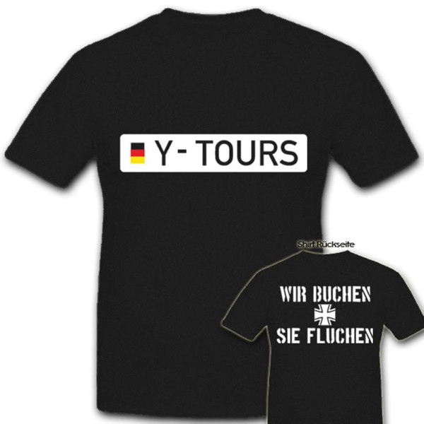 Y Tours wir buchen sie fluchen Bundeswehr BW Deutsche Armee T Shirt #5047